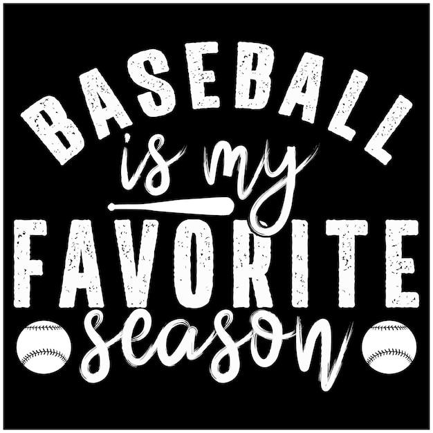 Vector a poster that says baseball is my favorite season.