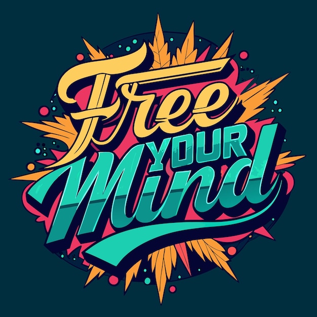 a poster that says free your mind