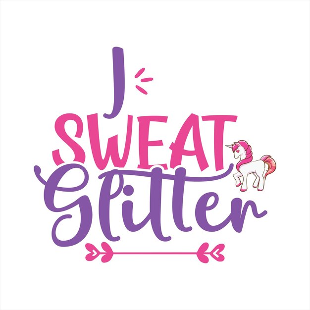 A poster that says j sweat glitter on it