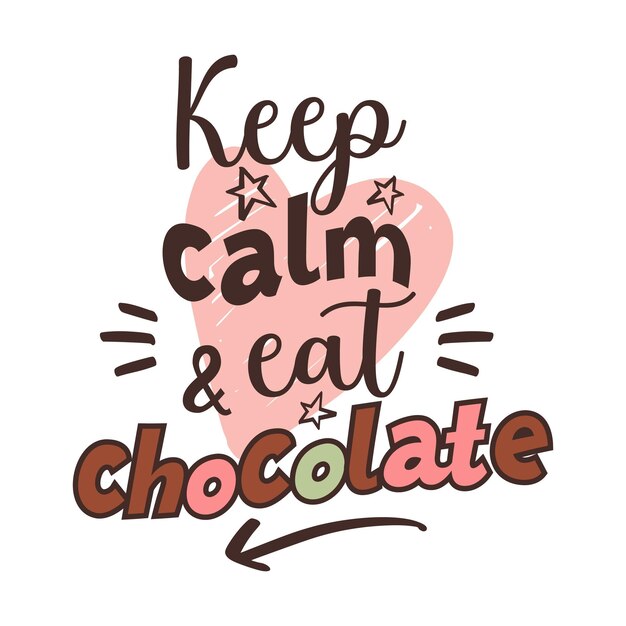 Vector a poster that says keep calm and eat chocolate.