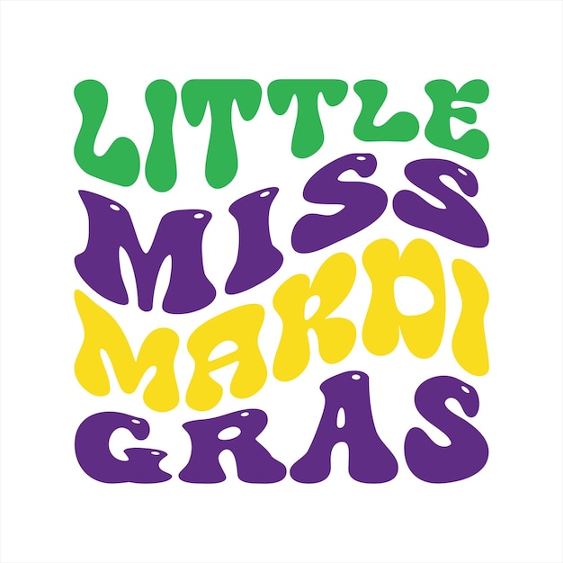 Vector a poster that says " little miss mardi gras " in purple, green, and yellow.