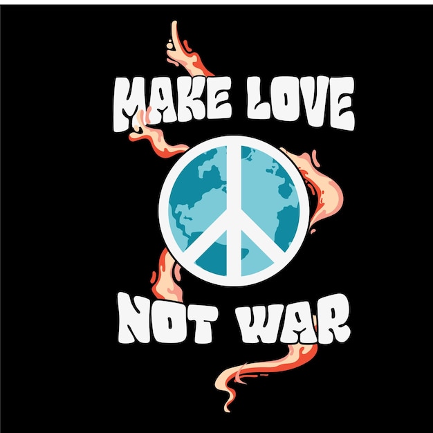 Vector a poster that says make love not war