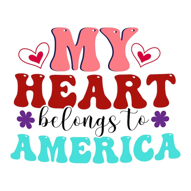 A poster that says my heart belongs to america.