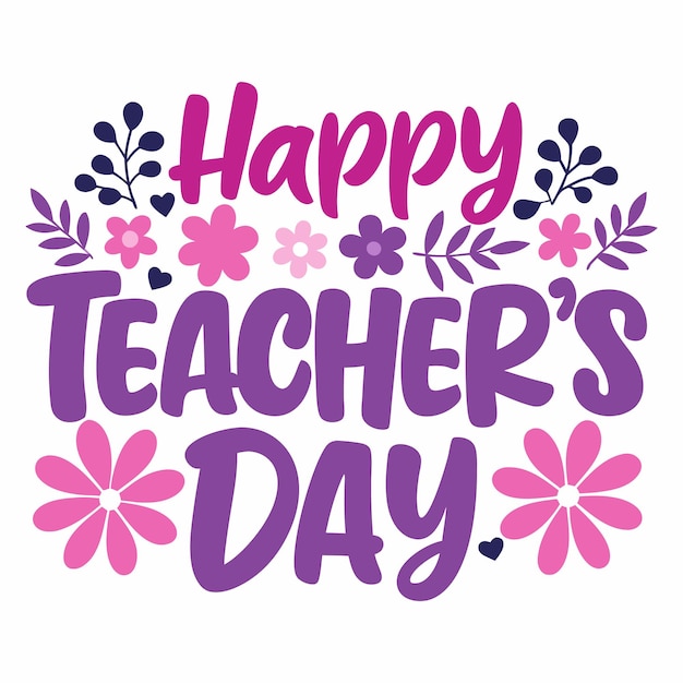 Vector a poster with flowers and the words happy teachers day