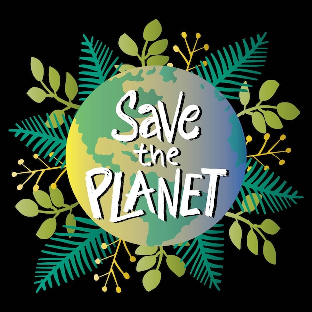 Vector a poster with a green planet and the words save the planet on it