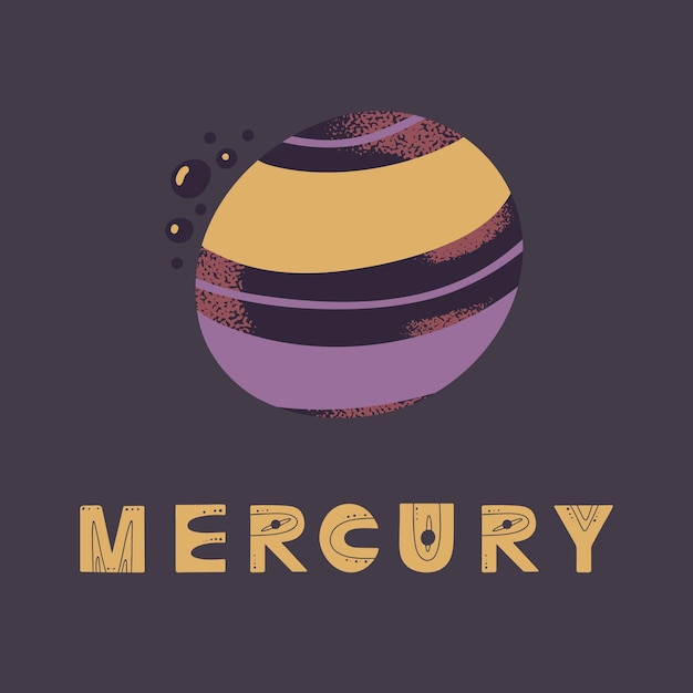 Poster with lettering mercury and planet. Vector illustration for posters, prints and cards