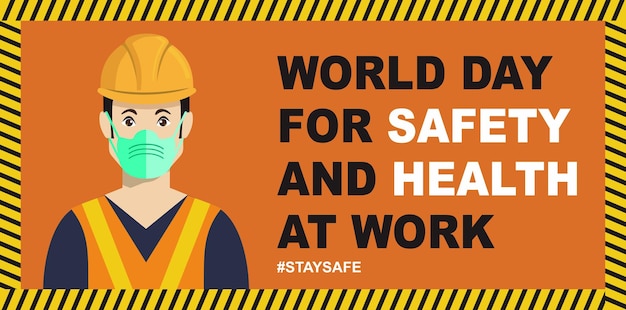 Vector a poster with a man wearing a mask and mask saying world day for safety and health at work