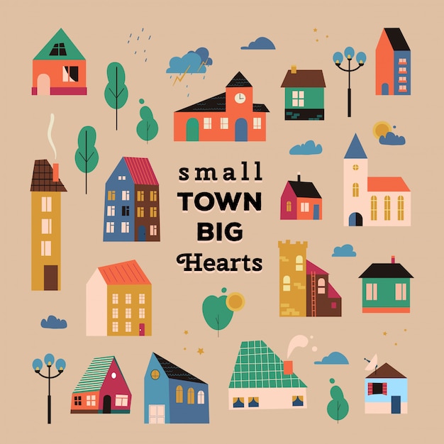 poster with small tiny houses, streets with building, trees and clouds. Inspirational quote poster Small town big hearts with geometric houses, illustration of a cute city.