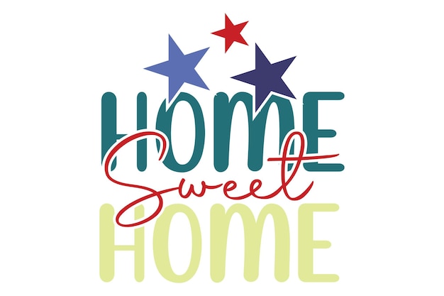 A poster with the words home sweet home and stars on it.