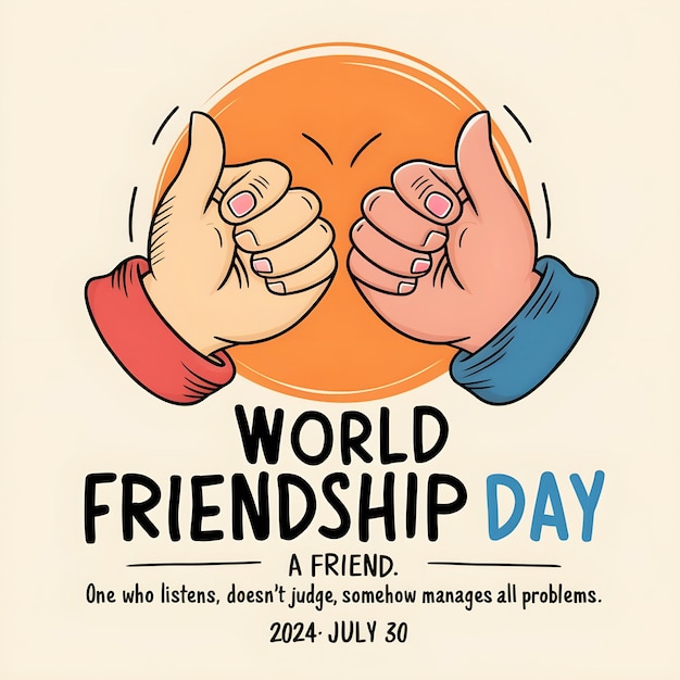 a poster for world friendship day with hands saying world friendship day