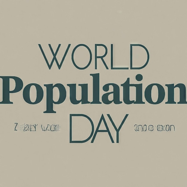 Vector a poster for world population day with a quote from the worlds day