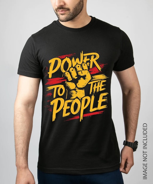 Power To the People T Shirt Design Vector