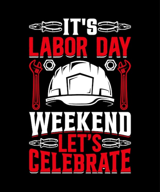 Printable Labor Day T shirt Design