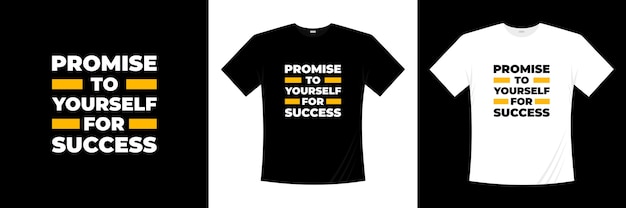 Promise to yourself for success typography . Motivation, inspiration t shirt.