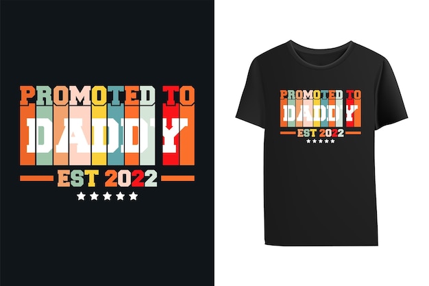 Promoted to daddy est 2022 tshirt design