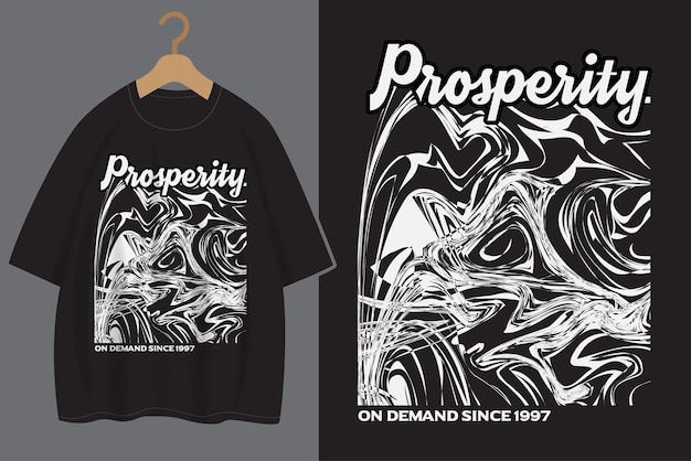 Prosperity typography street wear t shirt design