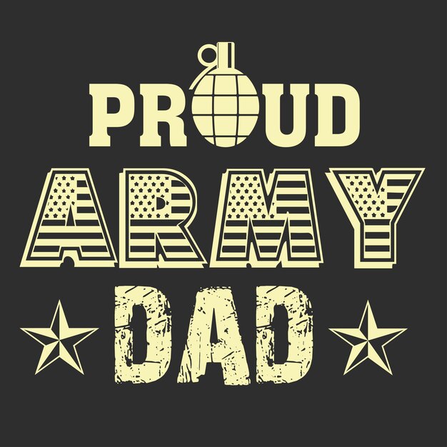 Vector proud army dad fathers day tshirt