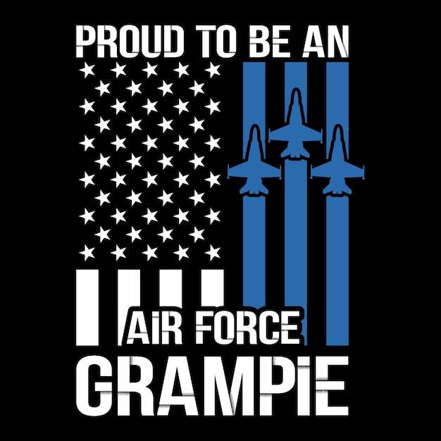 Proud To Be An Air Force Grampie t shirt