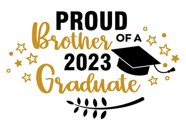 Proud Brother of a 2023 Graduate Trendy calligraphy inscription with black hat