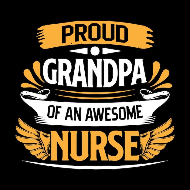 Proud grandpa of an awesome nurse typography tshirt design