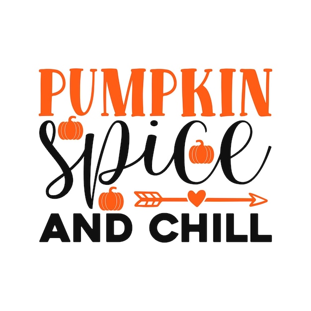 Vector pumpkin spice and chill