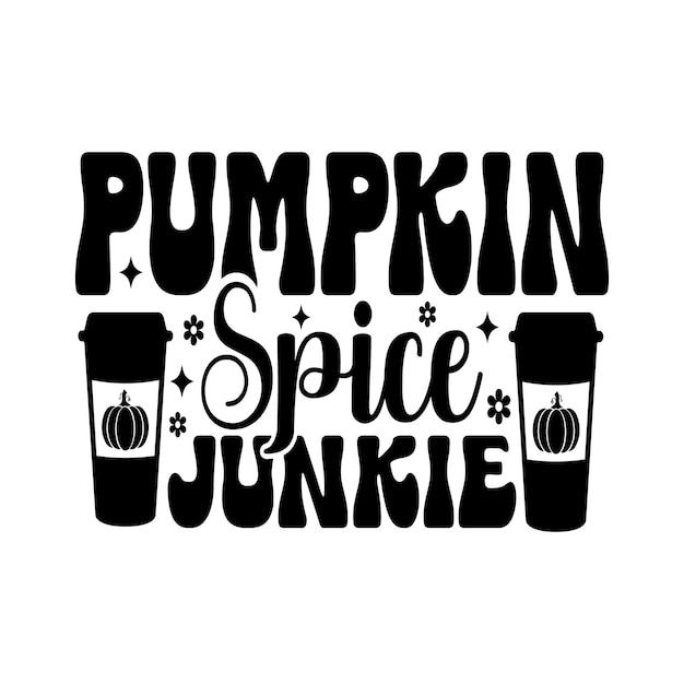 Vector pumpkin spice junkie