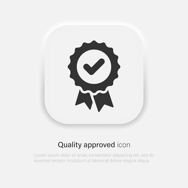 Quality approved badge medal icon Quality guarantee certificate sign with checkmark