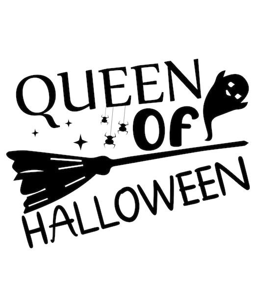 Vector queen of halloween svg halloween tshirt design cricut lettering design halloween quote svg