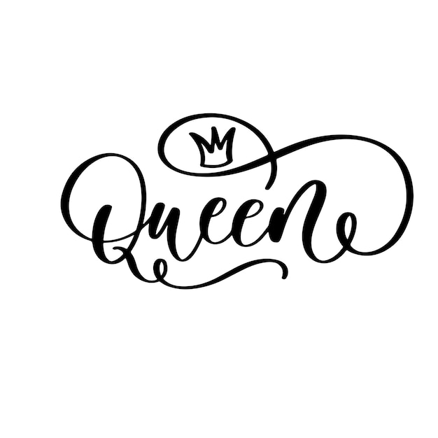 QUEEN Lettering typography script text with crown for poster vector design banner Modern calligraphy script queen Print for tee shirt