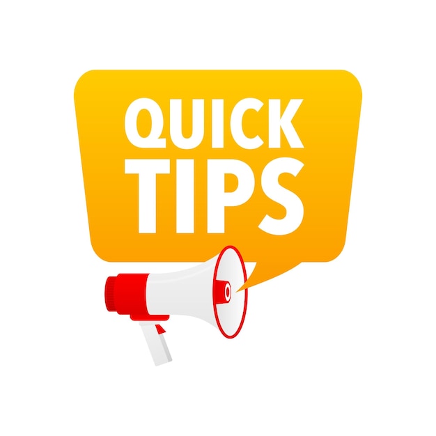 Quick tips Announcement Megaphone Label Loudspeaker speech bubble