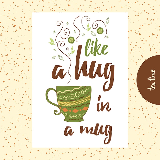 Quote about tea or coffee Like a hug on mug Hand painted cup with cute steam