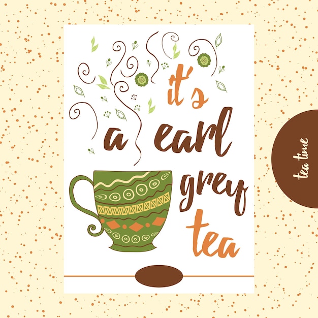 Vector quote about tea it s a earl grey tea hand painted cup with cute steam