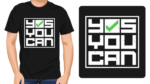 Quote Yes You Can trendy typography tshirt design template