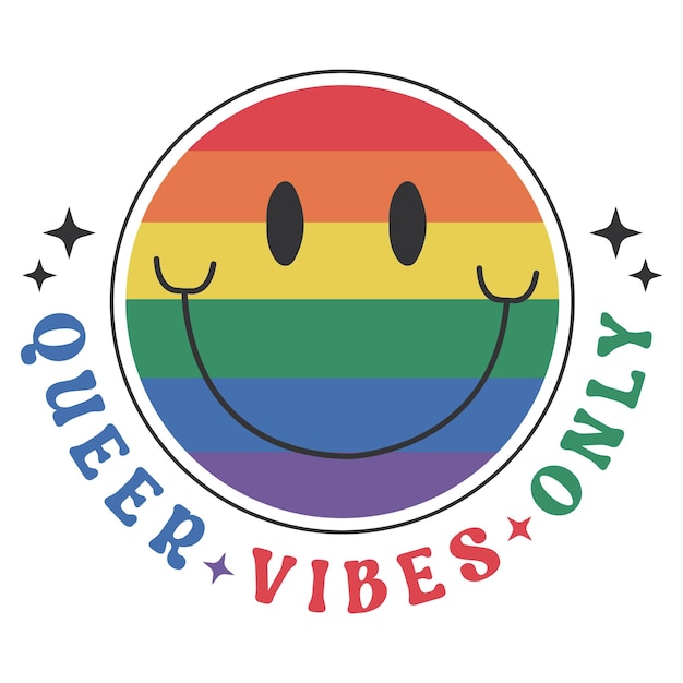 A rainbow circle with a smiley face that says queer vibes only.