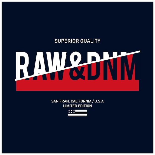 Raw and denim typography design for print t shirt