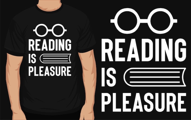 Reading is pleasures tshirt design