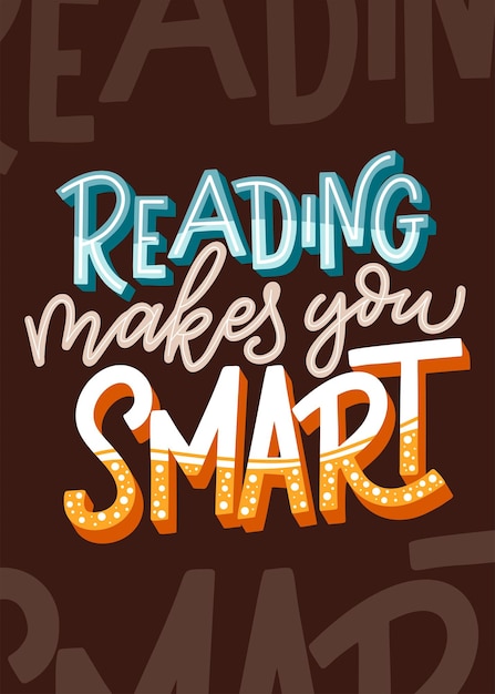 Reading makes you smart Hand drawn lettering quote for poster design isolated on white background