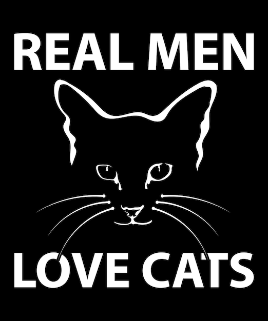 Real Men Love Cats Vector T-Shirt Design