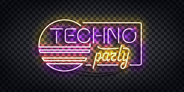  realistic  neon sign of Techno Party logo for template decoration and invitation covering on the transparent background. Concept of disco and rave.