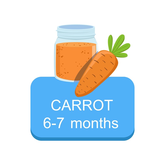 Recommended Time To Feed The Baby With Fresh Carrot Cartoon Info Sticker Vegetable And Puree In Jar