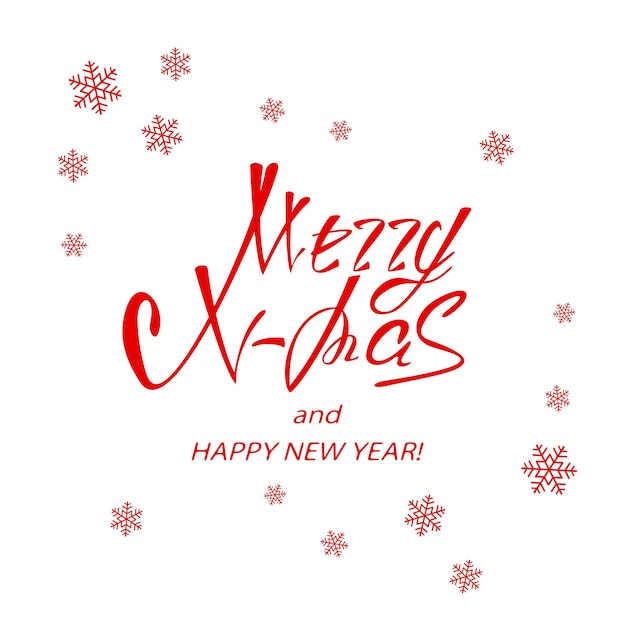 Red lettering Merry Xmas and Happy New Year with snowflakes