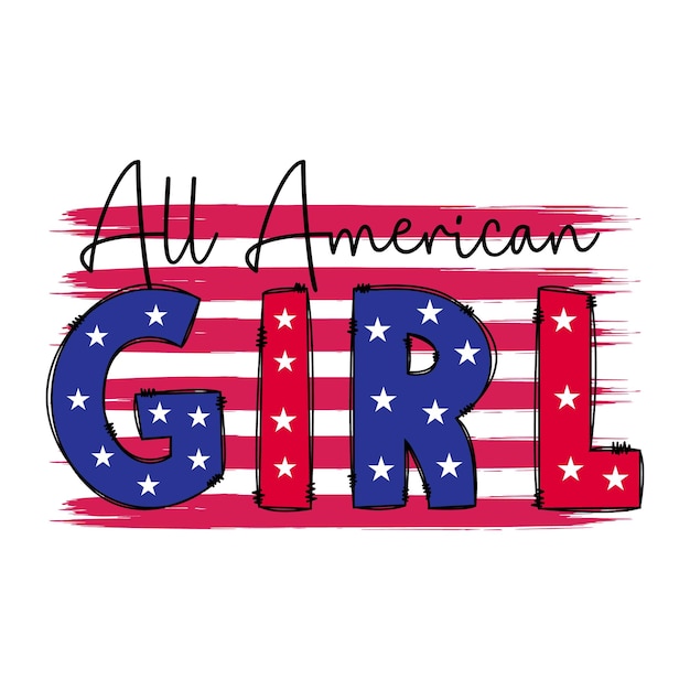 A red, white and blue flag with the words all american girl on it.