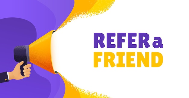 Refer a friend  banner. Hand holding a megaphone with speech bubble space, template for business promotion, advertising, hiring, social media marketing.