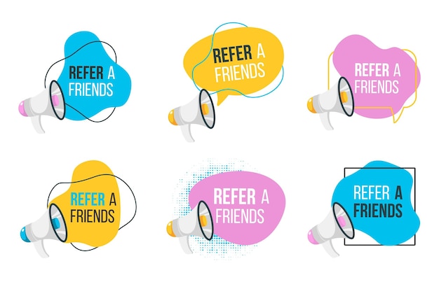 Refer friends badges with loudspeaker Referral program marketing design concept Shop promotion advertising banner sale discount or special offer Vector recommendation speech bubble isolated set