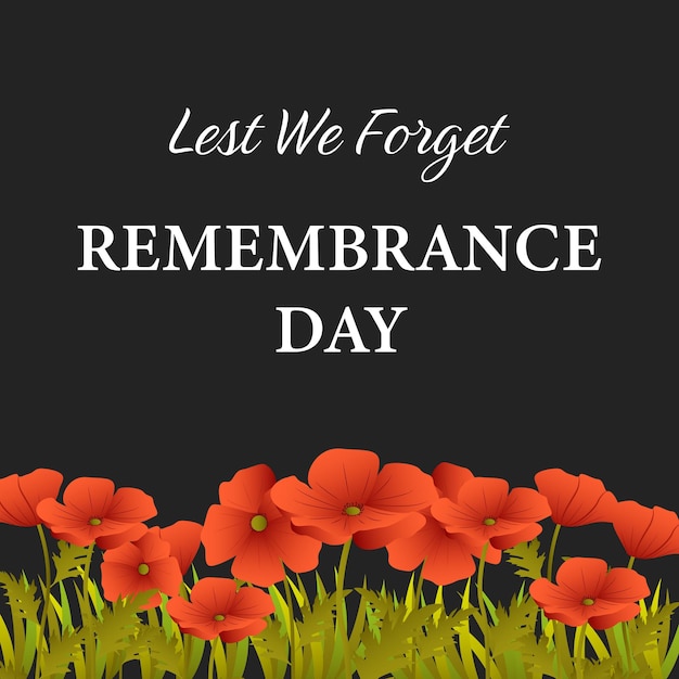 Remembrance Day lest we forget illustration with poppy flowers