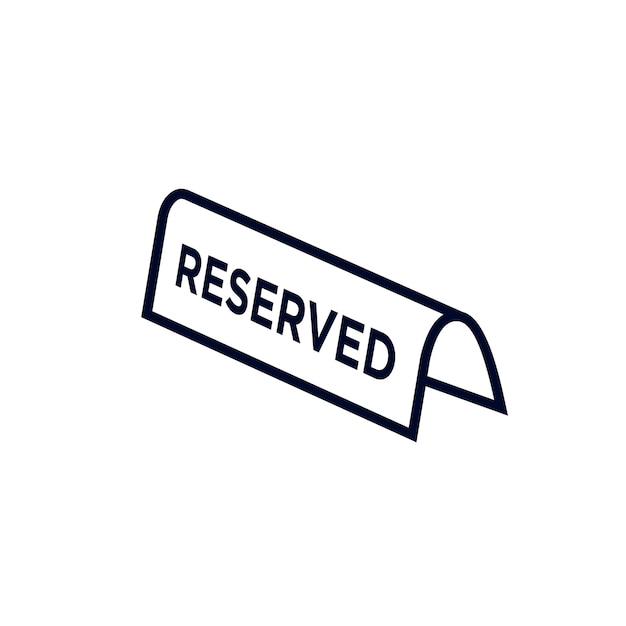 Vector reserved sign vector isolated on white background exclusive private booking reservation design