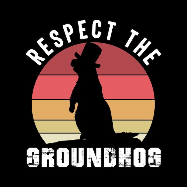 Respect the groundhog vintage design