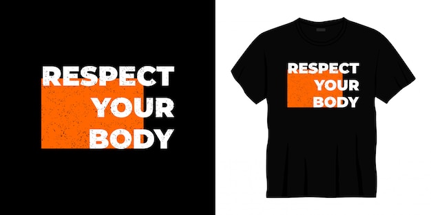 respect your body typography t-shirt design