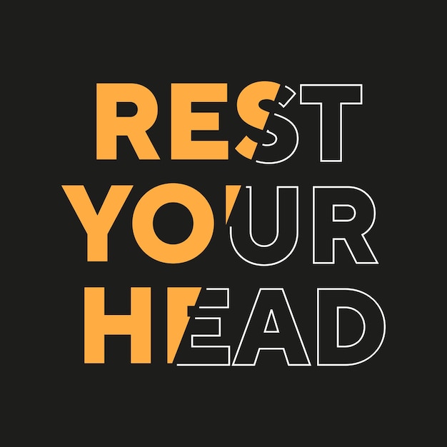 Rest your head new best stock text effect professional unique typography tshirt design