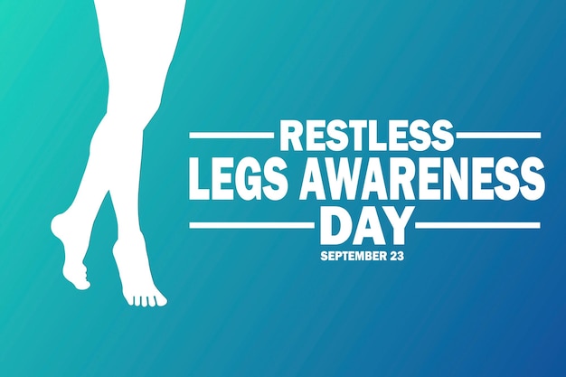 Vector restless legs awareness day september 23 holiday concept template for background banner card poster with text inscription vector illustration